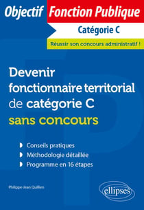 Devenir fonctionnaire territorial de catégorie C sans concours