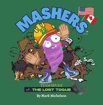 Team Spudz And The Lost Toque: Mashers' Books - The Team Spudz Series