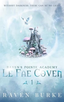 Le Fae Coven - Ravens Pointe Academy, #1