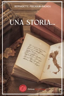 Una storia - Destins croisés d’une grande famille italienne au XIXe