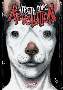 Virgin Dog Revolution - Tome 1