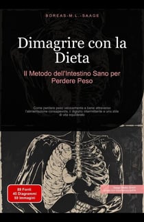 Dimagrire con la Dieta: Il Metodo dell'Intestino Sano per Perdere Peso