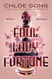 Foul Lady Fortune - From the #1 New York Times bestselling author of These Violent Delights and Our Violent Ends
