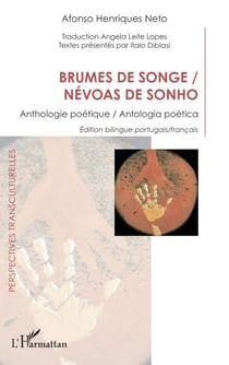Brumes de songe / Névoas de sonho - Anthologie poétique / Antologia poética Édition bilingue portugais/français