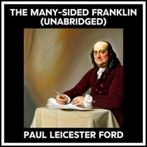 The Many-sided Franklin (Unabridged)