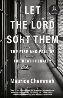 Let the Lord Sort Them - The Rise and Fall of the Death Penalty