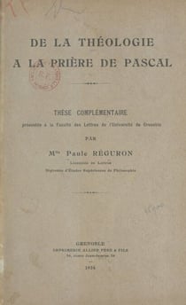 De la théologie à la prière de Pascal - Thèse complémentaire