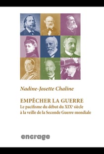 Empêcher la guerre - Le pacifisme du début du XIXe siècle à la veille de la Seconde Guerre mondiale