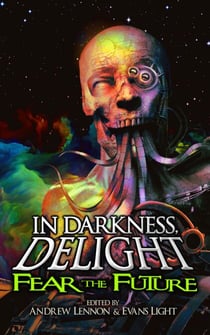 Fear the Future - In Darkness, Delight, #3
