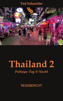Thailand 2 - Pattaya: Tag & Nacht
