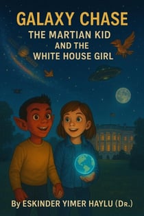 Galaxy Chase: The Martian Kid and  the White House Girl