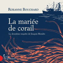 La mariée de corail - La deuxième enquête de Joaquin Moralès