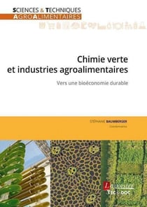 Chimie verte et industries agroalimentaires - Vers une bioéconomie durable