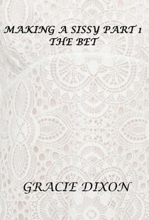 Making a Sissy Part 1: The Bet