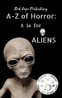 A is for Aliens - A-Z of Horror, #1