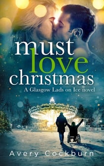 Must Love Christmas - Glasgow Lads on Ice, #2