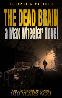 The Dead Brain - Pursued Around the World 100 Years Ago, #1