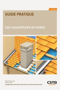 Les couvertures en tuiles - Tuiles de terre cuite - Tuiles de béton - En application des DTU 40.21, 40.211, 40.22, 40.23, 40.24, 40.241 et 40.25