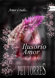 Ilusório amor - Ilusório Amor, #1
