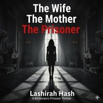 The Wife The Mother The Prisoner