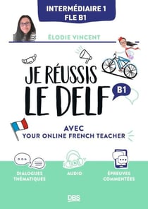Je réussis le DELF B1 avec Your online French teacher
