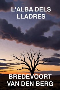 L'Alba dels Lladres - HISTÒRIAS DE TERROR EN CATALÀ - BREDEVOORT VAN DEN BERG, #3