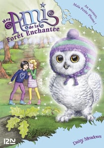 Mes amis de la forêt enchantée - tome 16 Au secours, Maïa Petite-Plume !
