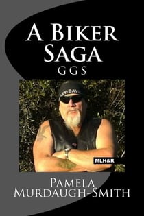A Biker Saga, GGS - A Biker Saga, #1
