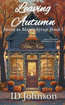 Leaving Autumn - Sweet as Maple Syrup, #1