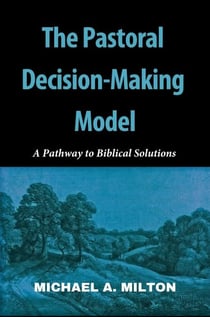 The Pastoral Decision-Making Model - The Chaplain Ministry, #2