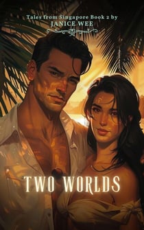 Two Worlds - Tales From Singapore, #2