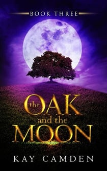 The Oak and the Moon - The Alignment Series, #3