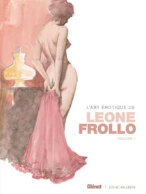 L'art érotique de Leone Frollo - Tome 01 - Volume 1
