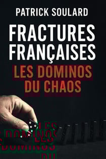 Fractures Françaises, le domino du chaos