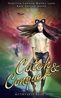Catch & Conquer - Mythverse, #6