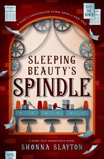 Sleeping Beauty's Spindle - Fairy-tale Inheritance Series, #5