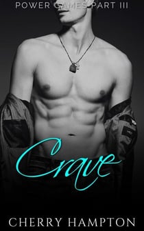 Crave - Power Games BDSM Dark Romance Series, #3