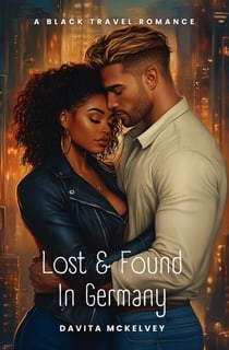 Lost & Found in Germany - Black Travel Romances™, #2