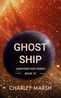 Ghost Ship - Junkyard Dog Series, #10