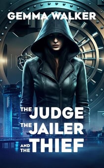 The Judge, the Jailer and the Thief