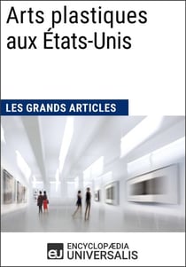 Arts plastiques aux États-Unis - Les Grands Articles d'Universalis