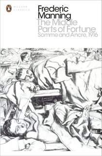 The Middle Parts of Fortune - Somme And Ancre, 1916