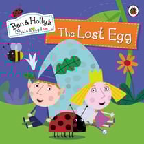 Ben and Holly's Little Kingdom: The Lost Egg Storybook