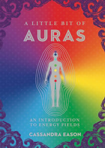 A Little Bit of Auras - An Introduction to Energy Fields