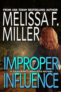 Improper Influence - Sasha McCandless Legal Thriller Series, #5