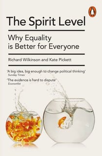 The Spirit Level - Why Equality is Better for Everyone