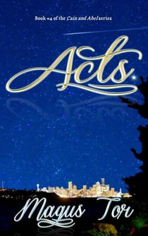 Acts - Cain and Abel, #4