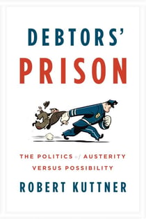 Debtors' Prison - The Politics of Austerity Versus Possibility