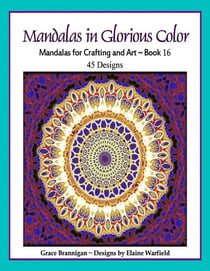 Mandalas in Glorious Color Book 16 - Art in Color, #16