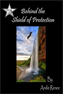 Behind the Shield of Protection - Protection Series, #6